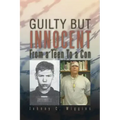 Guilty But Innocent: From a Teen to a Con