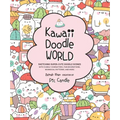 Kawaii Doodle World: Sketching Super-Cute Doodle Scenes with Cuddly Characters, Fun Decorations, Whimsical Patterns, and More
