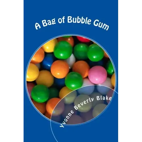 A Bag of Bubble Gum: Short Stories for Little Folk