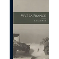 Vive La France [microform]