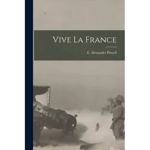 Vive La France [microform]