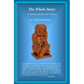 The Whole Story: : A Journey into the 20th Century
