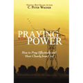 Praying with Power: How to Prayer Effectively and Hear Clearly from God