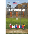 Separated in America: A Foster Child's Life