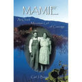 Mamie: An Ozark Mountain Girl of Courage