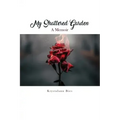 My Shattered Garden: A Memoir