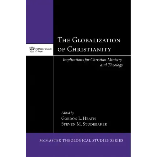 The Globalization of Christianity: Implications for Christian Ministry and Theology