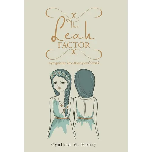 The Leah Factor: Recognizing True Beauty and Worth