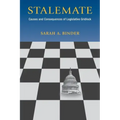 Stalemate: Causes and Consequences of Legislative Gridlock