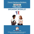 French Sentence Builders Trilogy Part 1 - A Speaking Booklet