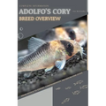 Adolfo's Cory: From Novice to Expert. Comprehensive Aquarium Fish Guide