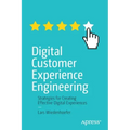 Digital Customer Experience Engineering: Strategies for Creating Effective Digital Experiences