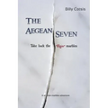 The Aegean Seven Take Back The Elgin Marbles: A Stolen Marbles Adventure