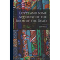 Egypt and Some Account of the Book of the Dead