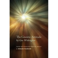 The Gnostic Attitude by Geo Widengren