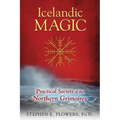 Icelandic Magic: Practical Secrets of the Northern Grimoires