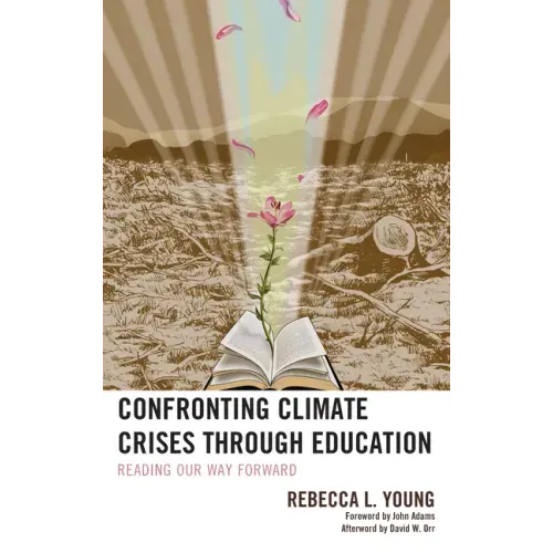 Confronting Climate Crises through Education: Reading Our Way Forward