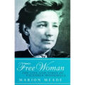 Free Woman: The Life and Times of Victoria Woodhull