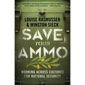 Save Your Ammo: Working Across Cultures for National Security