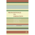 From Bondage to Liberation