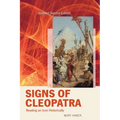 Signs of Cleopatra: Reading an Icon Historically