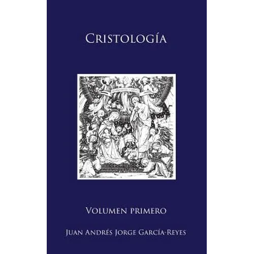 Cristología: Volumen I: Fuentes para la Cristología