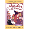 Murder Most Bookish: The Secondhand Witch Cozy Mysteries - Book 1