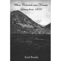 When Colorado Was Kansas: Letters from 1859