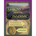 Lessons from the Pandemic: Ten Touchstones on the Road to Recovery