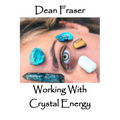Working With Crystal Energy: Crystal Heal for Yourself and Others