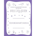 Your Dream Baby's Manual "Baby's Daily Log Book": Baby's Log Book