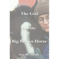 The Girl and the Big Brown Horse