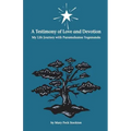 A Testimony of Love and Devotion: My Life Journey with Paramahansa Yogananda