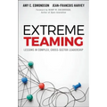 Extreme Teaming: Lessons in Complex, Cross-Sector Leadership