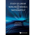 Study of Linear and Nonlinear Models with Mathematica