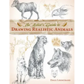The Artist's Guide to Drawing Realistic Animals