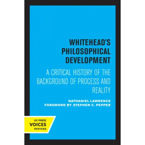 Whitehead's Philosophical Development: A Critical History of the Background of Process and Reality