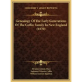 Genealogy of the Early Generations of the Coffin Family in New England (1870)