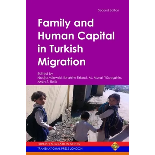 Family and Human Capital in Turkish Migration