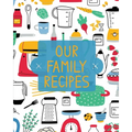 Our Family Recipes: Family Cookbook Recipe Journal, Keepsake Blank Recipe Book, Mom's Recipes, Personalized Recipe Book, Organizer For Favorite Family