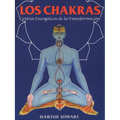 Los Chakras: Centros Energéticos de la Transformación