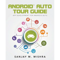 Android Auto Tour Guide: App Development for Android Auto