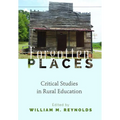 Forgotten Places: Critical Studies in Rural Education