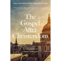 The Gospel After Christendom: An Introduction to Cultural Apologetics
