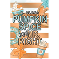 Pumpkin Spice and Mr. Right