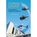 The Emergence of Helicopters and Hospitals: From Vietnam to Hospital Air Ambulances
