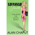 Savannah Sleuth: Vigilantes for Justice Book One