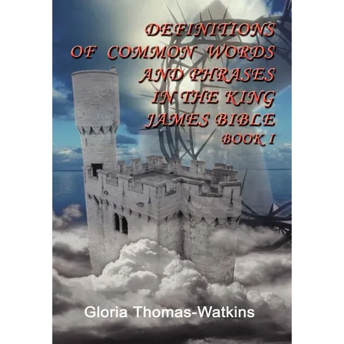 Definitions of Common Words and Phrases in the King James Bible