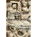 The Centaur & The Bacchante