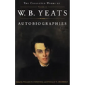The Collected Works of W.B. Yeats Vol. III: Autobiographies